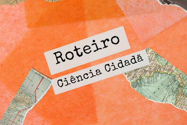 image for Roteiro da Ciência Cidadã